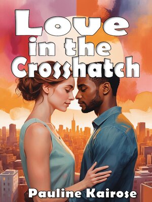 cover image of Love in the Crosshatch